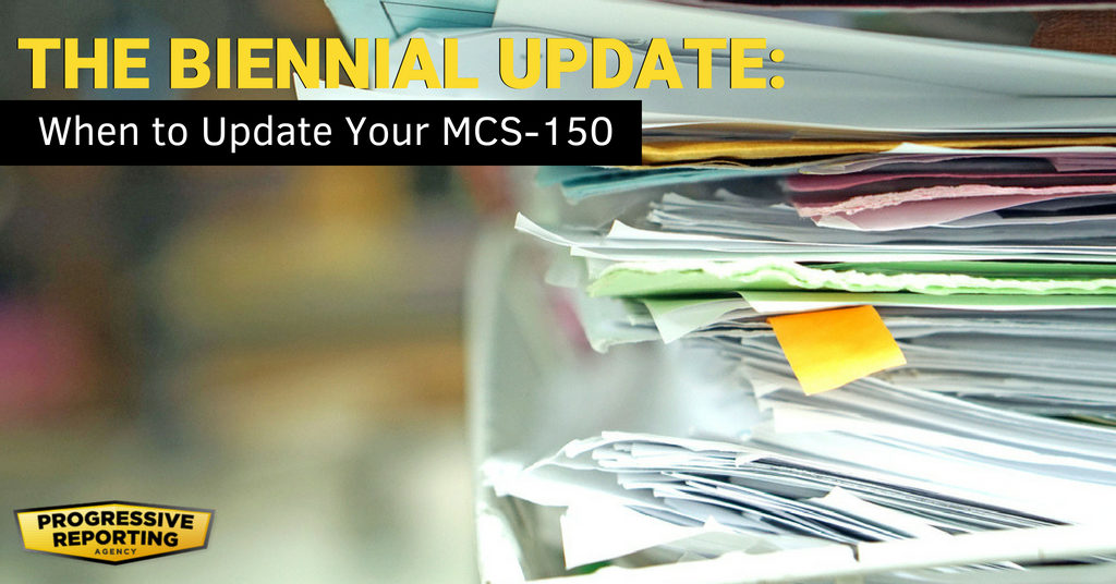 The Biennial Update: When to Update Your MCS-150 | Progressive Reporting